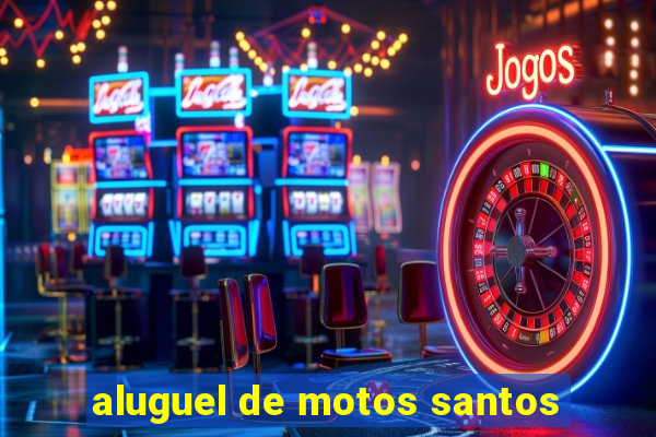 aluguel de motos santos